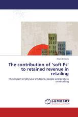The contribution of ‘soft Ps’ to retained revenue in retailing