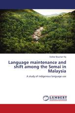 Language maintenance and shift among the Semai in Malaysia