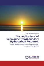 The Implications of Submarine Transboundary Hydrocarbon Resources