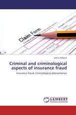 Criminal and criminological aspects of insurance fraud