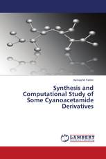 Synthesis and Computational Study of Some Cyanoacetamide Derivatives