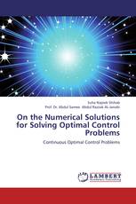On the Numerical Solutions for Solving Optimal Control Problems