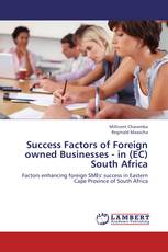 Success Factors of Foreign owned Businesses - in (EC) South Africa