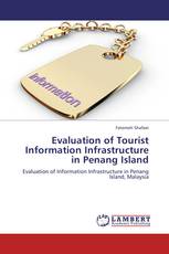 Evaluation of Tourist Information Infrastructure in Penang Island