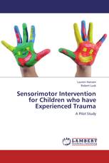 Sensorimotor Intervention for Children who have Experienced Trauma