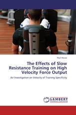 The Effects of Slow Resistance Training on High Velocity Force Output