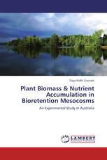 Plant Biomass & Nutrient Accumulation in Bioretention Mesocosms