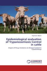 Epidemiological evaluation of Trypanosomiasis Control in cattle
