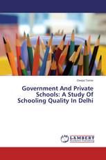 Government And Private Schools: A Study Of Schooling Quality In Delhi