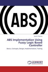 ABS Implementation Using Fuzzy Logic Based Controller