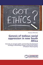 Genesis of tedious social oppression in new South Africa