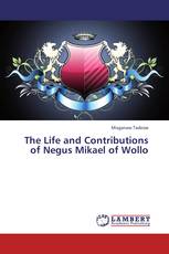 The Life and Contributions of Negus Mikael of Wollo