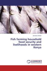 Fish farming household food security and livelihoods in western Kenya