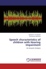 Speech characteristics of children with Hearing Impairment