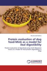 Protein evaluation of dog food-Mink as a model for ileal digestibility
