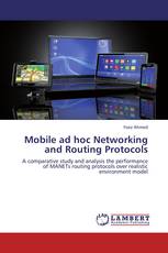 Mobile ad hoc Networking and Routing Protocols