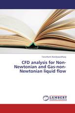 CFD analysis for Non-Newtonian and Gas-non-Newtonian liquid flow