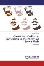 Once I was Ordinary: Confession in the Poems of Sylvia Plath