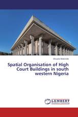 Spatial Organisation of High Court Buildings in south western Nigeria