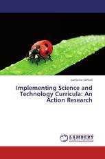 Implementing Science and Technology Curricula: An Action Research