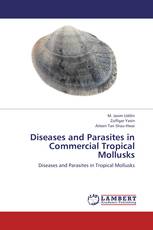 Diseases and Parasites in Commercial Tropical Mollusks