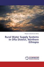 Rural Water Supply Systems In Ofla District, Northern Ethiopia