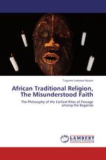 African Traditional Religion, The Misunderstood Faith