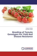 Breeding of Tomato Genotypes For Yield And Disease Resistance