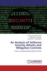 An Analysis of Software Security Attacks and Mitigation Controls