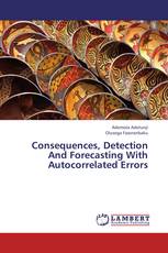 Consequences, Detection And Forecasting With Autocorrelated Errors