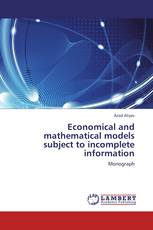 Economical and mathematical models subject to incomplete information