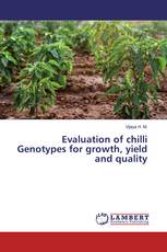 Evaluation of chilli Genotypes for growth, yield and quality