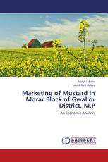 Marketing of Mustard in Morar Block of Gwalior District, M.P