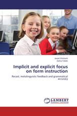 Implicit and explicit focus on form instruction