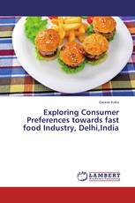 Exploring Consumer Preferences towards fast food Industry, Delhi,India