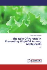 The Role Of Parents In Preventing HIV/AIDS Among Adolescents