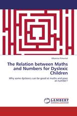 The Relation between Maths and Numbers for Dyslexic Children
