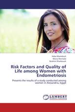 Risk Factors and Quality of Life among Women with Endometriosis