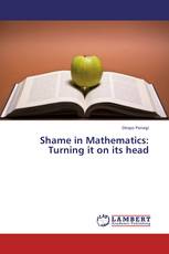 Shame in Mathematics: Turning it on its head