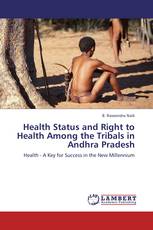 Health Status and Right to Health Among the Tribals in Andhra Pradesh