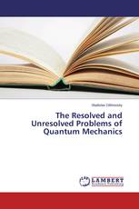 The Resolved and Unresolved Problems of Quantum Mechanics