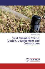 Swirl Chamber Nozzle: Design, Development and Construction