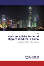 Pension Policies for Rural Migrant Workers in China