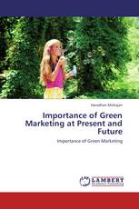 Importance of Green Marketing at Present and Future