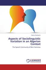 Aspects of Sociolinguistic Variation in an Algerian Context
