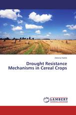 Drought Resistance Mechanisms in Cereal Crops