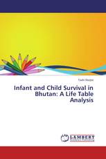 Infant and Child Survival in Bhutan: A Life Table Analysis