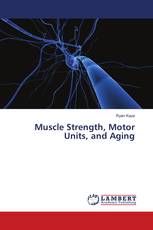 Muscle Strength, Motor Units, and Aging
