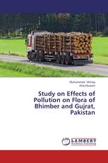 Study on Effects of Pollution on Flora of Bhimber and Gujrat, Pakistan