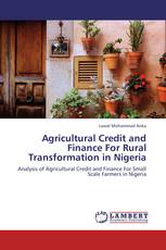 Agricultural Credit and Finance For Rural Transformation in Nigeria